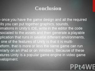 So once you have the game design and all the required skills you can put togethe