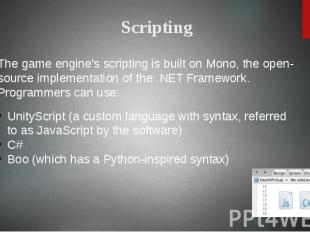 The game engine's scripting is built on Mono, the open-source implementation of
