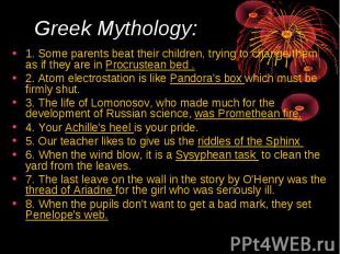 Greek Mythology: 1. Some parents beat their children, trying to change them as i