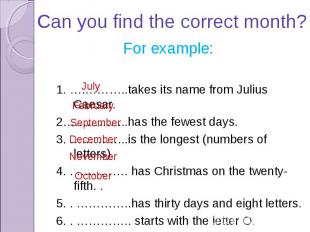 Can you find the correct month? For example: 1. ….………..takes its name from Juliu