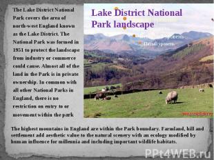 Lake District National Park landscape The Lake District National Park covers the