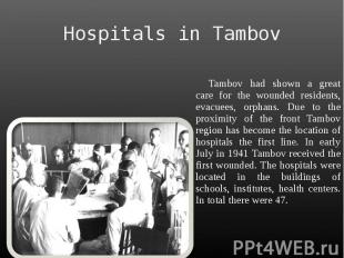 Hospitals in TambovTambov had shown a great care for the wounded residents, evac