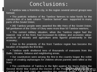 Conclusions:• Tambov was a front-line city, in the region several armed groups w