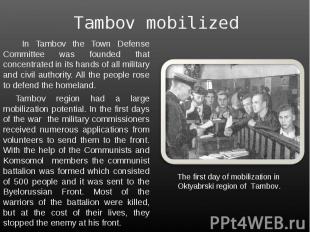 Tambov mobilized In Tambov the Town Defense Committee was founded that concentra