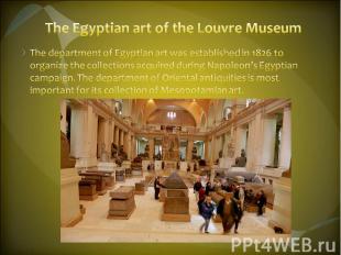 The Egyptian art of the Louvre Museum The department of Egyptian art was establi
