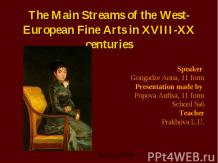 The Main Streams of the West-European Fine Arts in XVIII-XX centuries