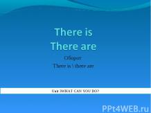 There is There are
