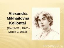 Alexandra Mikhailovna Kollontai