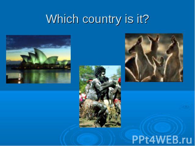 Which country is it?