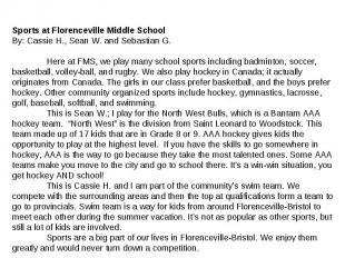 Sports at Florenceville Middle School By: Cassie H., Sean W. and Sebastian G. He