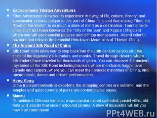 Extraordinary Tibetan Adventures Tibet Adventures allow you to experience the wa