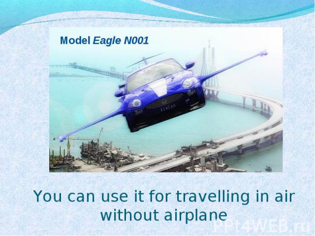 Model Eagle N001 You can use it for travelling in air without airplane