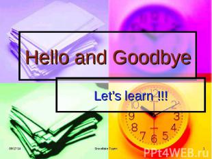 Hello and Goodbye Let’s learn !!!