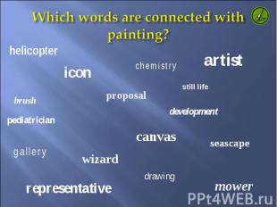 Which words are connected with painting?