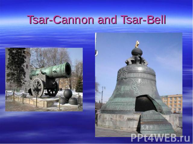 Tsar-Cannon and Tsar-Bell
