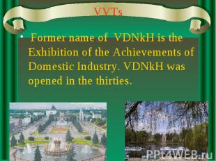 VVTs Former name of VDNkH is the Exhibition of the Achievements of Domestic Indu