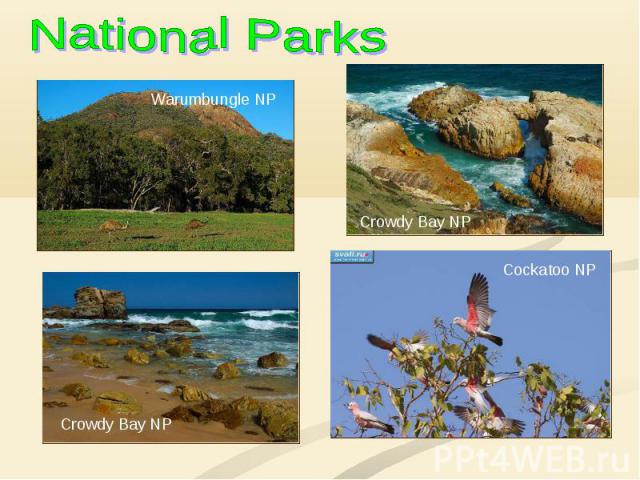 National Parks Warumbungle NP Crowdy Bay NP Crowdy Bay NP Cockatoo NP