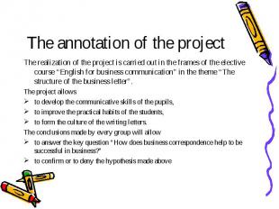 The annotation of the project The realization of the project is carried out in t