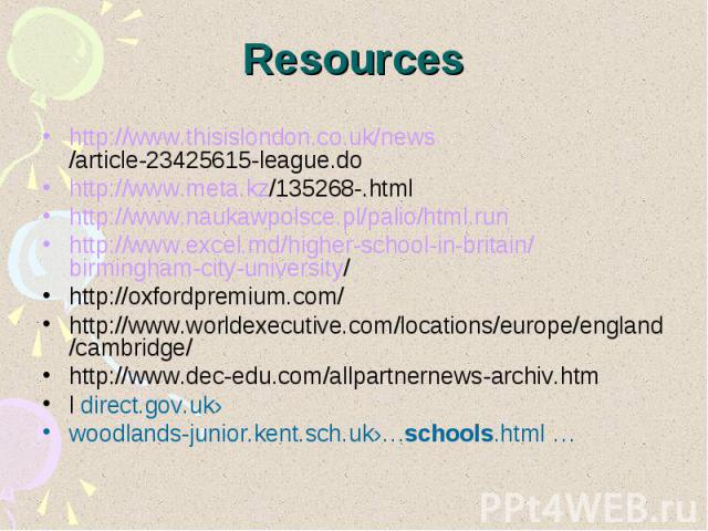 Resources http://www.thisislondon.co.uk/news/article-23425615-league.do http://www.meta.kz/135268-.html http://www.naukawpolsce.pl/palio/html.run http://www.excel.md/higher-school-in-britain/birmingham-city-university/ http://oxfordpremium.com/ http…