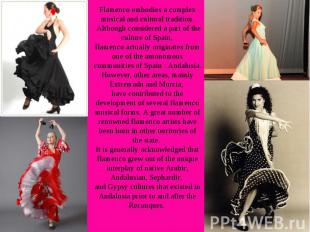 Flamenco embodies a complex musical and cultural tradition. Although considered