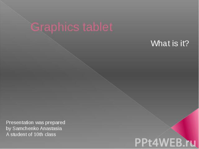 Graphics tablet What is it?