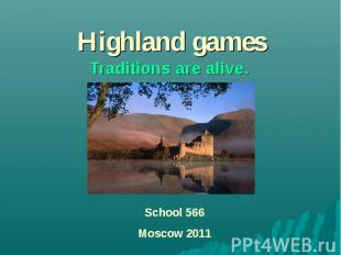 Highland games Traditions are alive. School 566Moscow 2011