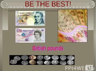 BE THE BEST! British pounds