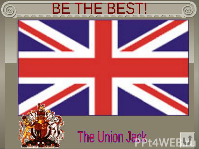 BE THE BEST! The Union Jack