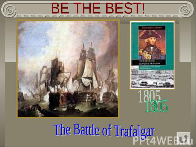 BE THE BEST! The Battle of Trafalgar