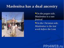 Maslenitsa has a dual ancestry