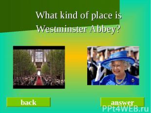 What kind of place is Westminster Abbey?