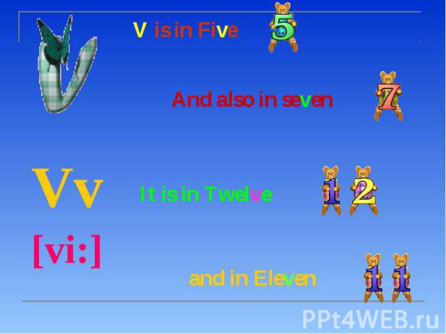V is in Five Vv [vi:]