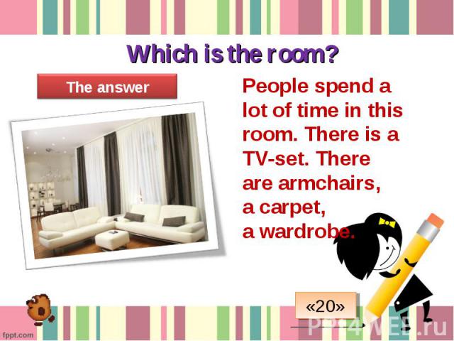People spend a lot of time in this room. There is a TV-set. There are armchairs, People spend a lot of time in this room. There is a TV-set. There are armchairs, a carpet, a wardrobe.