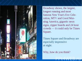 Broadway shows, the largest, Broadway shows, the largest, longest running and mo