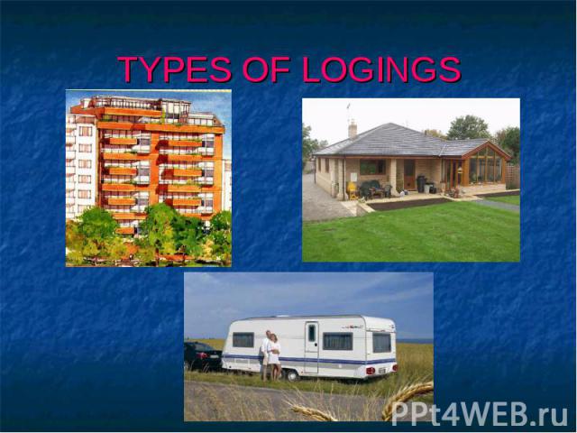 TYPES OF LOGINGS