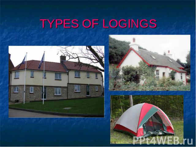 TYPES OF LOGINGS