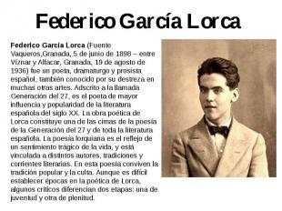 Federico García Lorca Federico García Lorca (Fuente Vaqueros,Granada, 5 de junio