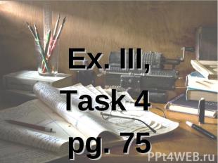 Ex. III,Task 4 pg. 75