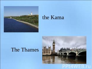 the Kama The Thames