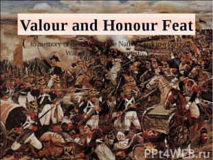 Valour and Honour Feat ( to memory of defenders of the Native Land in a Patrioti