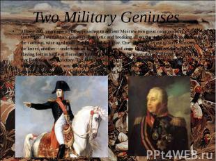 Two Military Geniuses Almost 200 years ago on far approaches to ancient Moscow t