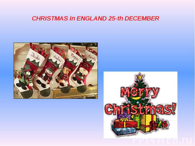 CHRISTMAS in ENGLAND 25-th DECEMBER