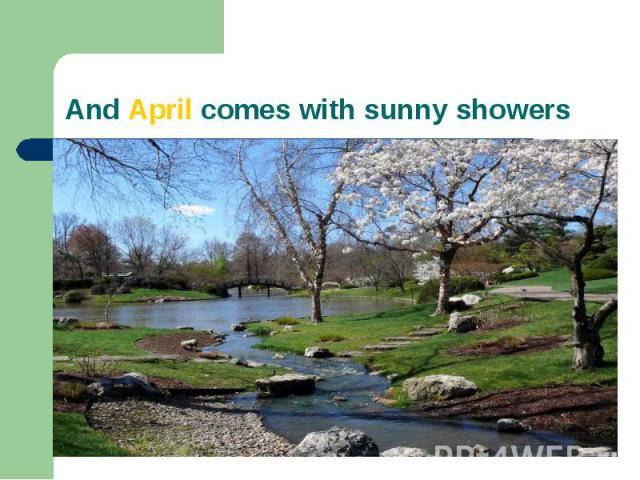 And April comes with sunny showers