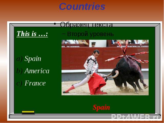 Countries This is …:SpainAmericaFrance
