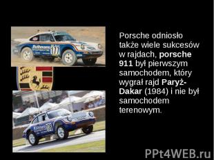 Porsche odniosło także wiele sukcesów w rajdach, porsche 911 był pierwszym samoc