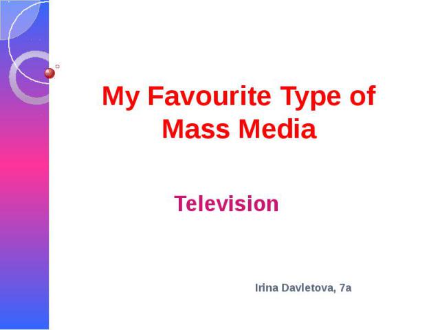 My Favourite Type of Mass MediaTelevision