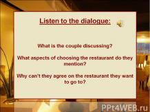 Listen to the dialogue