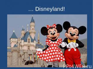 … Disneyland!