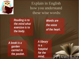Words are Words are the voiceof the heart. Reading is to the mind what exercise
