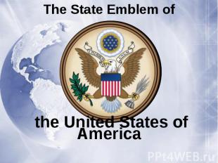 The State Emblem of the United States of America